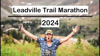 Leadville Trail Marathon 2024 [upl. by Aiehtela]