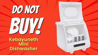 Kebayuneth Mini Dishwasher 😱  8 Reasons Not to Buy [upl. by Liv]