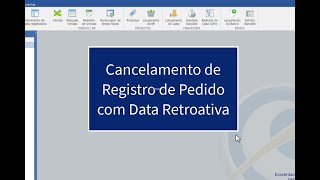 Cancelamento de Registro de Pedido com Data Retroativa [upl. by Retsae]