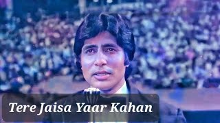 Tere Jaisa Yaar Kahan  Kishore Kumar  Amitabh Bachchan kishorekumar amitabhbachchan yaarana [upl. by Notelrahc]