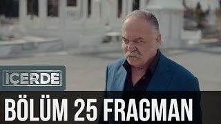 İçerde 25 Bölüm Fragman [upl. by Tlevesoor]