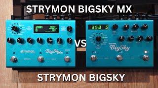 Strymon BigSky MX vs Strymon BigSky – Does The New Version Sound Better [upl. by Goddard9]