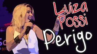 Luiza Possi quotPerigoquot Sons da Nova Brasil [upl. by Kabob]