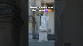 Festa di San Carlo Borromeo Feast of San Carlo Borromeo vlogs beauty music shorts youtube ⚜️✝️ [upl. by Jasun]