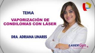 LASERGYN VAPORIZACIÓN DE CONDILOMAS CON LÁSER [upl. by Terrel]