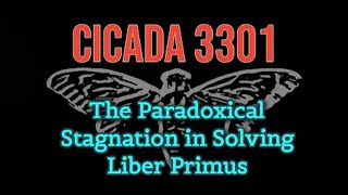 Cicada 3301  The Paradoxical Stagnation in Solving Liber Primus [upl. by Alis]