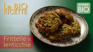 Frittelle di lenticchie  EcomarketBio [upl. by Koziel188]