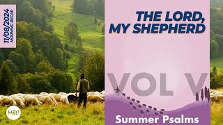 Summer Psalms  The Lord My Shepherd  11 Aug 24 Morning Sermon Recap [upl. by Hecht635]