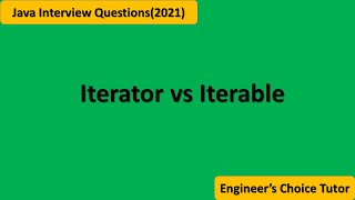 Iterator vs Iterable  Java interview question 2021 [upl. by Assiluj]