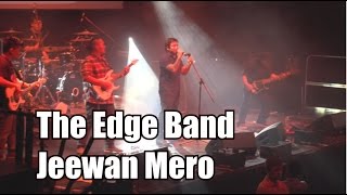 Jeewan Mero The Edge Band Live [upl. by Beeson]