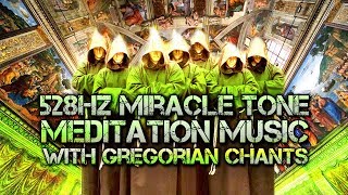 528Hz Miracle Tone Meditation Music with Gregorian Chants [upl. by Ynnam]