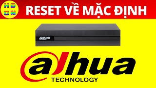 Reset Khôi phục đầu ghi Dahua về mặc định nhà sản xuất  Reset Dahua DVR NVR to Factory Defaults [upl. by Chadabe936]