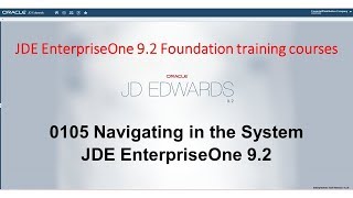 0105 Navigating the System JDE EnterpriseOne 92 [upl. by Flavian331]