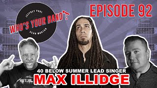 40 Below Summer Lead Singer Max Illidge quotWhos Your Bandquot Episode 92 [upl. by Kerrie]