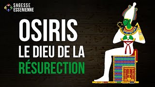 Le mythe d’Osiris décryptée  Les connaissances des initiés de l’Égypte révélés [upl. by Asiul]