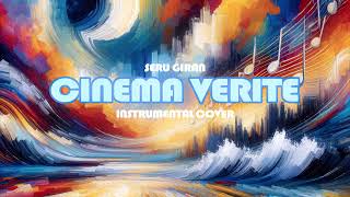 🎧 Seru Giran  Cinema Verite Instrumental Cover [upl. by Delp]