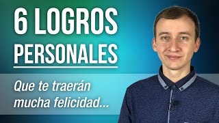 Logros Personales  6 Cosas Que Deberías Lograr En Tu Vida [upl. by Fulvia540]