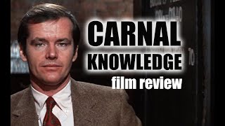 CARNAL KNOWLEDGE film review  What Women Say They Want Is The Opposite Of What They Really Want [upl. by Hiamerej]