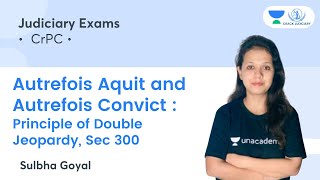 Autrefois Aquit and Autrefois Convict  Principle of Double Jeopardy Sec 300  CrPC  Judiciary [upl. by Enelcaj]