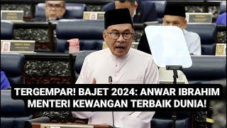 GEMPAR BAJET 2024 ANWAR IBRAHIM MENTERI KEWANGAN TERBAIK DUNIA [upl. by Carma522]