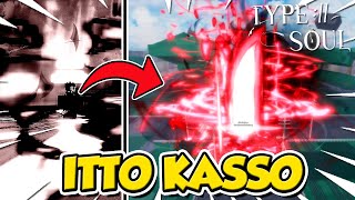 Type Soul NEW How To Get Itto Kasso Fast  Full Showcase CODES [upl. by Starkey]