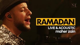 Maher Zain  Ramadan English Version  The Best of Maher Zain Live amp Acoustic [upl. by Warthman444]