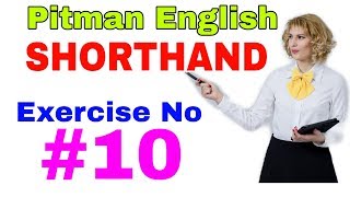 Shorthand Exercise 10  Steno Pitman English Shorthand Exercise No 10 [upl. by Dorkas387]