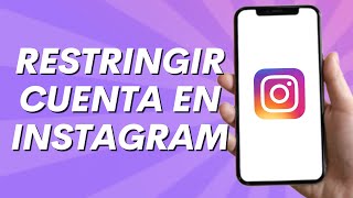 Cómo Restringir Cuentas en Instagram 2024 [upl. by Agni]