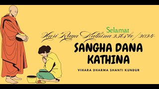 SANGHA DANA KATHINA [upl. by Haveman]