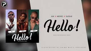 Jux MzVee Djodje  Hello Official Audio [upl. by Sotos]