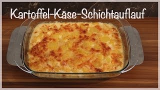 KartoffelKäseSchichtauflauf I Kartoffelauflauf [upl. by Abba452]