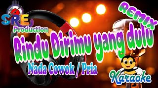 Rindu Dirimu yang dulu Karaoke Nada Remix Cowok  Valdy Nyonk Cipt Tegar CS [upl. by Balkin]