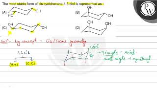 The most stable form of cis cyclohexane13diol is represented as [upl. by Arvind]