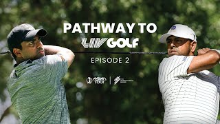 Two Generations One Inspiring Journey  Pathway to LIV Golf  Episode 2 [upl. by Innavoeg]