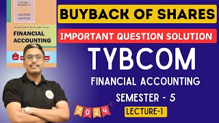 Buyback of Shares TYBCom Financial Accounting Semester 5  Mumbai University [upl. by Edualcnaej420]