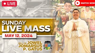 SUNDAY FILIPINO LIVE MASS TODAY II MAY 12 2024 II FR JOWEL JOMARSUS GATUS [upl. by Herzen]