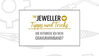 Gravurplatte am Armband verbogen So richtest Du sie wieder  The Jeweller [upl. by Oys403]