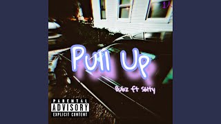 Pull Up feat S6LTY [upl. by Htesil941]