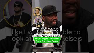 50 Cent Admits Mimicking A Nelly Song To Create A Hit Song For Lloyd Banks [upl. by Ertnod]