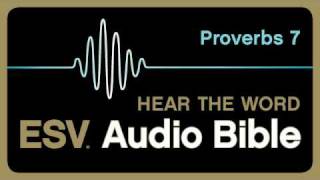 ESV Audio Bible Proverbs Chapter 7 [upl. by Noirda973]