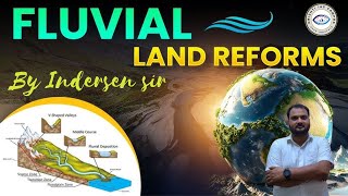 Fluvial Landforms  UPSC PRELIMS 202526  By Indersen Sir  GEOGRAPHY I Lecture 2 [upl. by Atinomar]