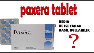 PAXERA Paroksetin Tablet Nedir Niçin Kullanılır Nasıl Kullanılır Yan Etkileri Nelerdir [upl. by Ahsilrac]