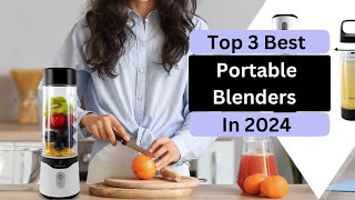 Top 3 Best Portable Blenders in 2024 portableblender blenderreview bestblender [upl. by Roanna558]