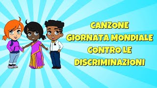 CANZONE PER BAMBINI  GIORNATA MONDIALE CONTRO LE DISCRIMINAZIONI CON TESTO [upl. by Eveleen]