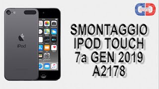 Come Smontare Disassemblare Riparare Apple iPod Touch 7a Generazione 2019 A2178  Smontaggio Complet [upl. by Matti]