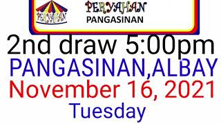 Peryahan ng Bayan  PANGASINAN ALBAY November 16 2021 2ND DRAW RESULT [upl. by Aihsetel896]