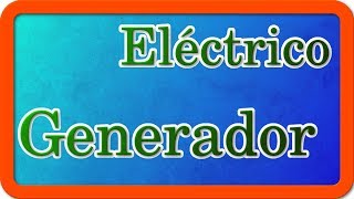 Qué es un GENERADOR eléctrico explicado de 3 maneras distintas [upl. by Ayalahs970]