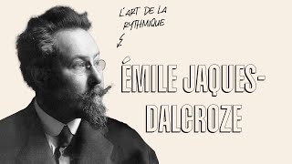 Emile Jaques Dalcroze père de la rythmique [upl. by Sondra956]