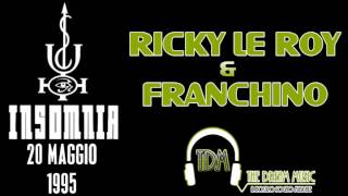 Ricky Le Roy amp Franchino  Insomnia 20 Maggio 1995 [upl. by Einaled]