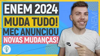 ENEM 2024 VAI MUDAR TUDO  MEC ANUNCIA MUDANÇAS NO ENEM [upl. by Duyne]